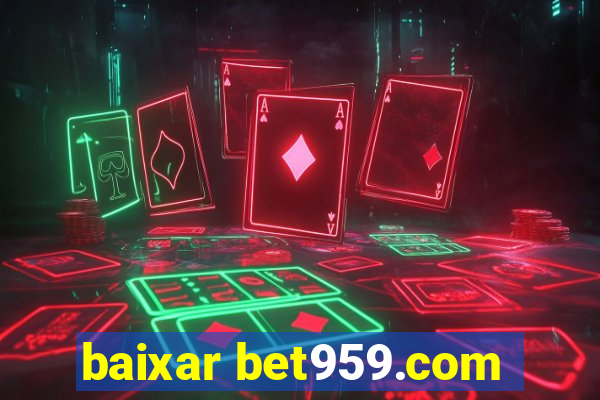 baixar bet959.com